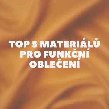TOP 5 materiálů pro funkční oblečení
